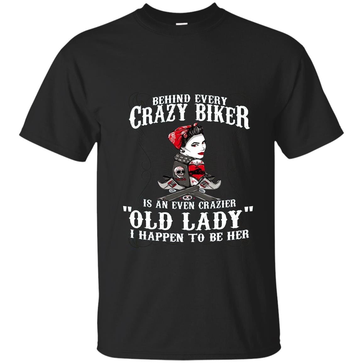Behind every crazy biker is an even crazier old lady T-shirt