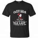 Behind every crazy biker is an even crazier old lady T-shirt
