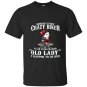 Behind every crazy biker is an even crazier old lady T-shirt