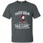 Behind every crazy biker is an even crazier old lady T-shirt