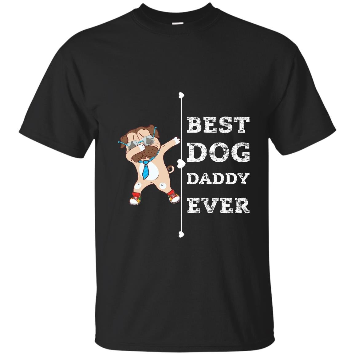 Best dog dad ever daddy T-shirt