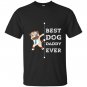 Best dog dad ever daddy T-shirt
