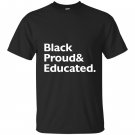 Black proud and educated T-shirt
