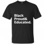 Black proud and educated T-shirt