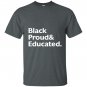 Black proud and educated T-shirt