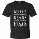 Bulls and bears make money T-shirt