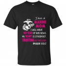 I am marine mom gifts my heart steadfas T-shirt