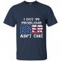 I got 99 problems but beer aint one T-shirt