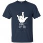 I really love you american sign languageasl T-shirt
