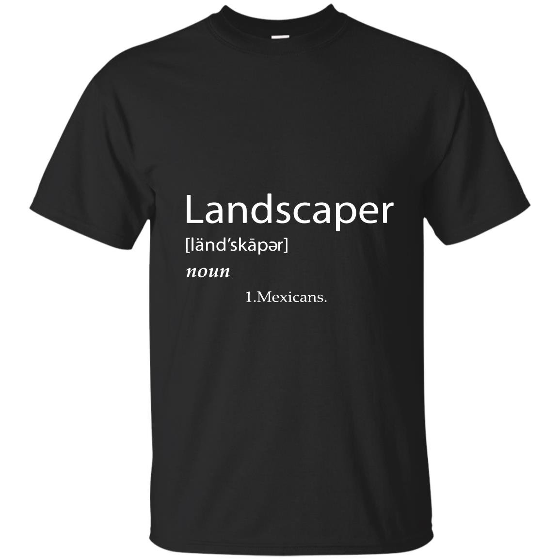 Landscaper definition landscaping mexican joke gift T-shirt