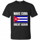 Make cuba great again cuban pride T-shirt