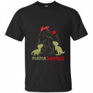 Mamasaurustrex mama i happy have two kid gift T-shirt