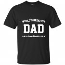 Worlds greatest dad semi finalist fathers day T-shirt