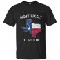 Most likely to secede vintage state of texas flag T-shirt