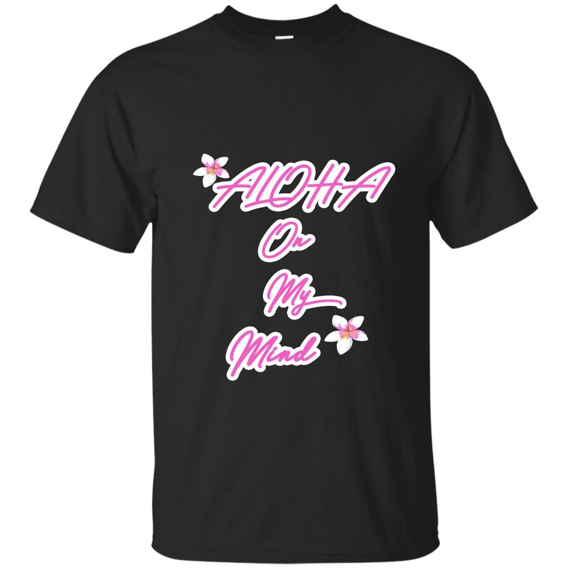 Ohana designs aloha on my mind with pink plumerias T-shirt
