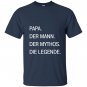Papa german the myth legend T-shirt