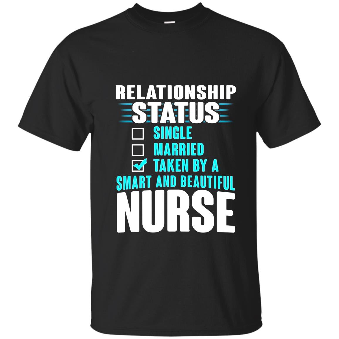 Relationship status taken by a smart beautiful nurse T-shirt