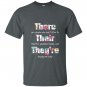 There their theyre english grammar funny teacher T-shirt
