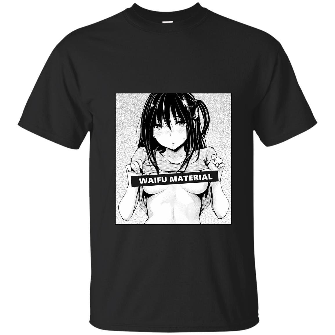 Waifu material T-shirt