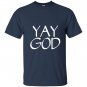 Yay god christian T-shirt