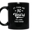 90th birthday gift took years Mug Black
