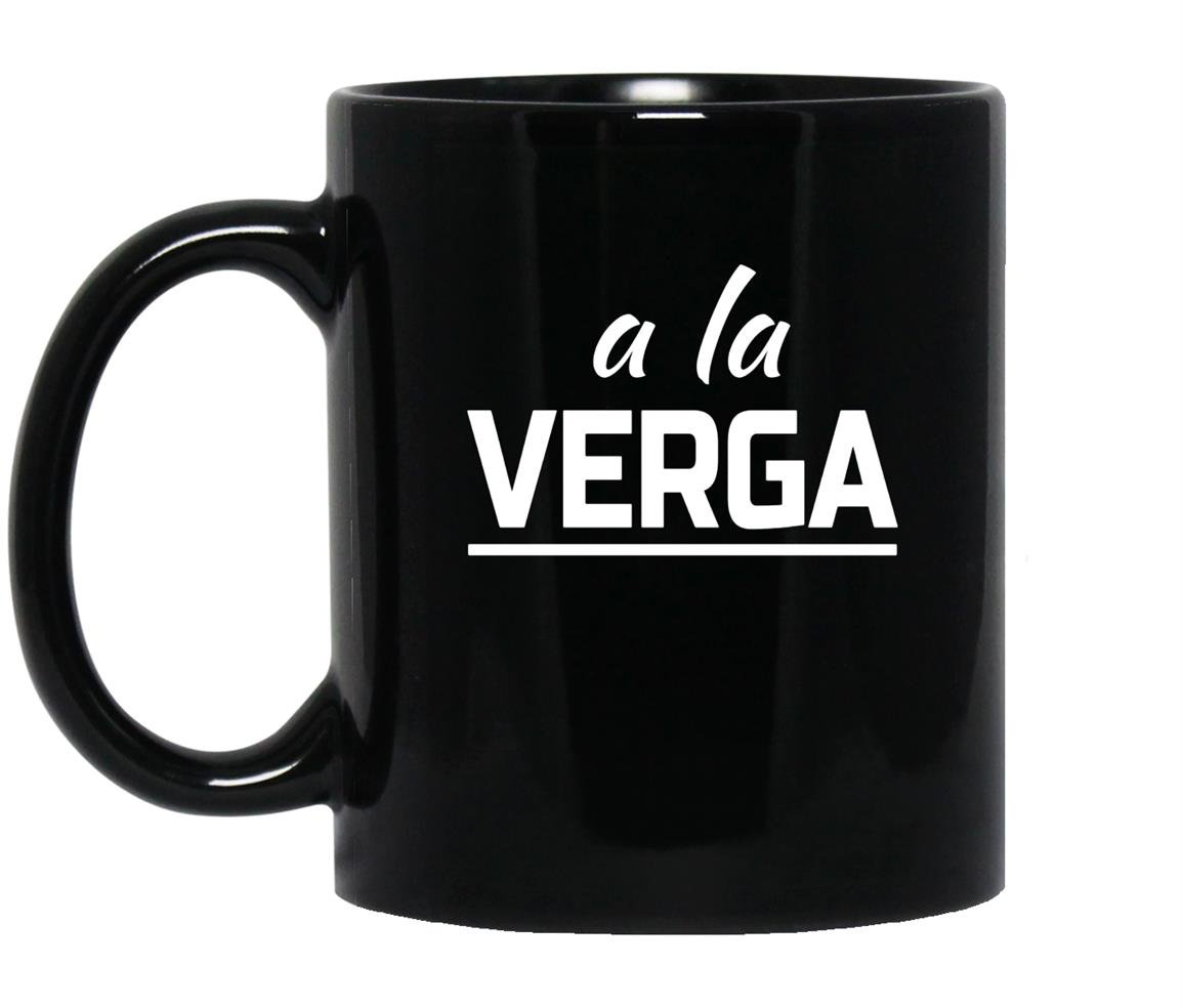 A la verga forget it ah crap mexican slang Mug Black