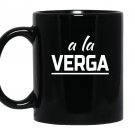 A la verga forget it ah crap mexican slang Mug Black