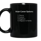 Asian career options doctor lawyer engineer funny Mug Black