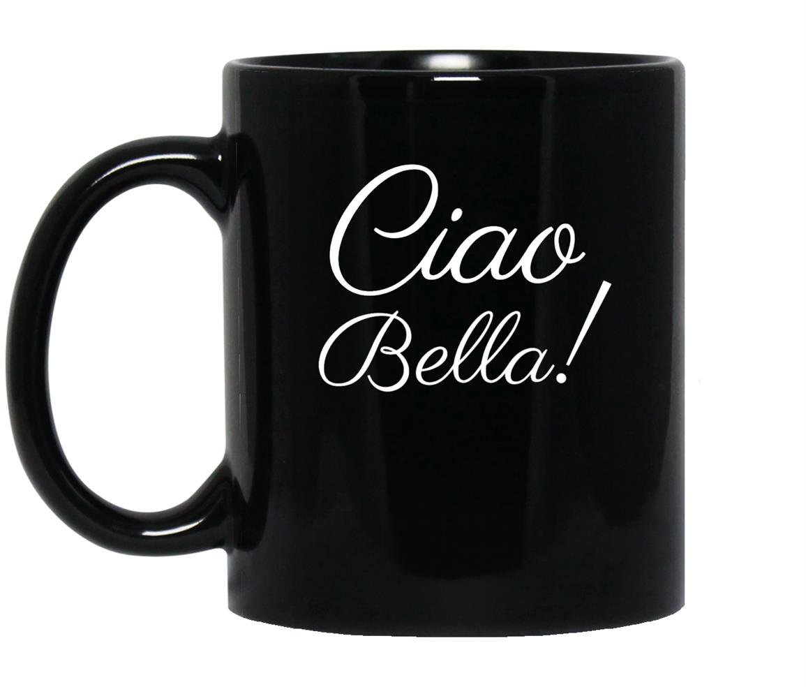 Ciao bella italian hello beautiful italy Mug Black