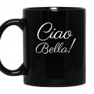 Ciao bella italian hello beautiful italy Mug Black