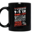 Driver trucker never make it as a truck driver Mug Black