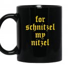 For schnitzel my nitzel funny oktoberfest Mug Black