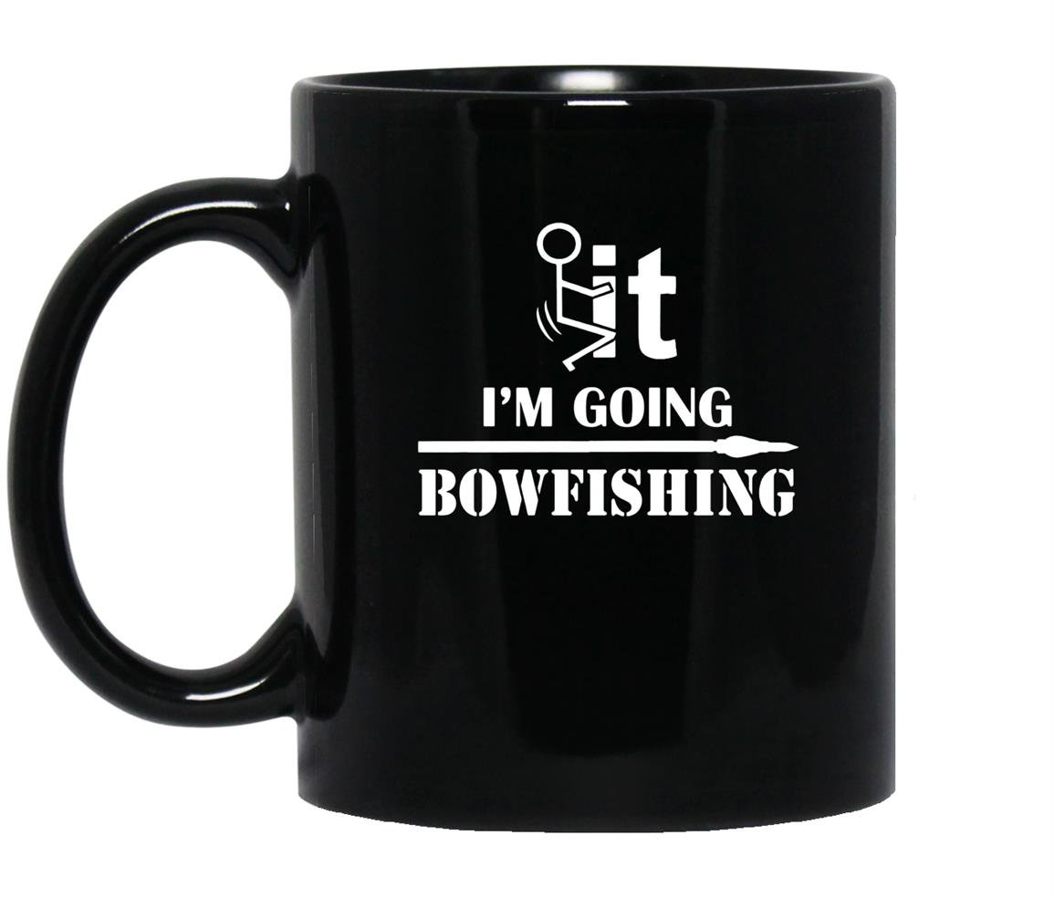 Funny cool fck it im going bowfishing bowfish Mug Black