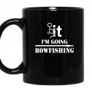 Funny cool fck it im going bowfishing bowfish Mug Black