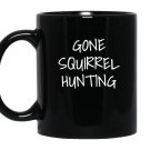 Gone squirrel hunting Mug Black