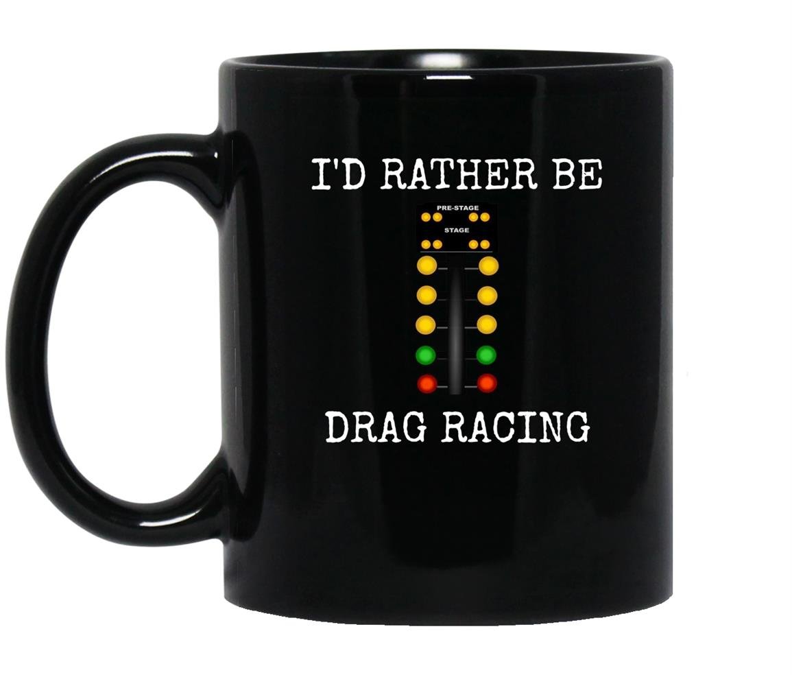 Id rather be drag racing in my race car line it up Mug Black
