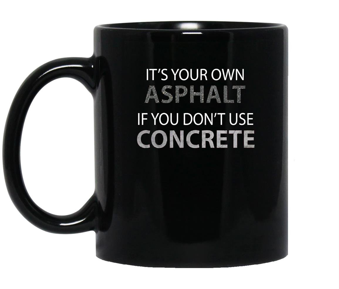 If you dont use concrete funny road worker Mug Black