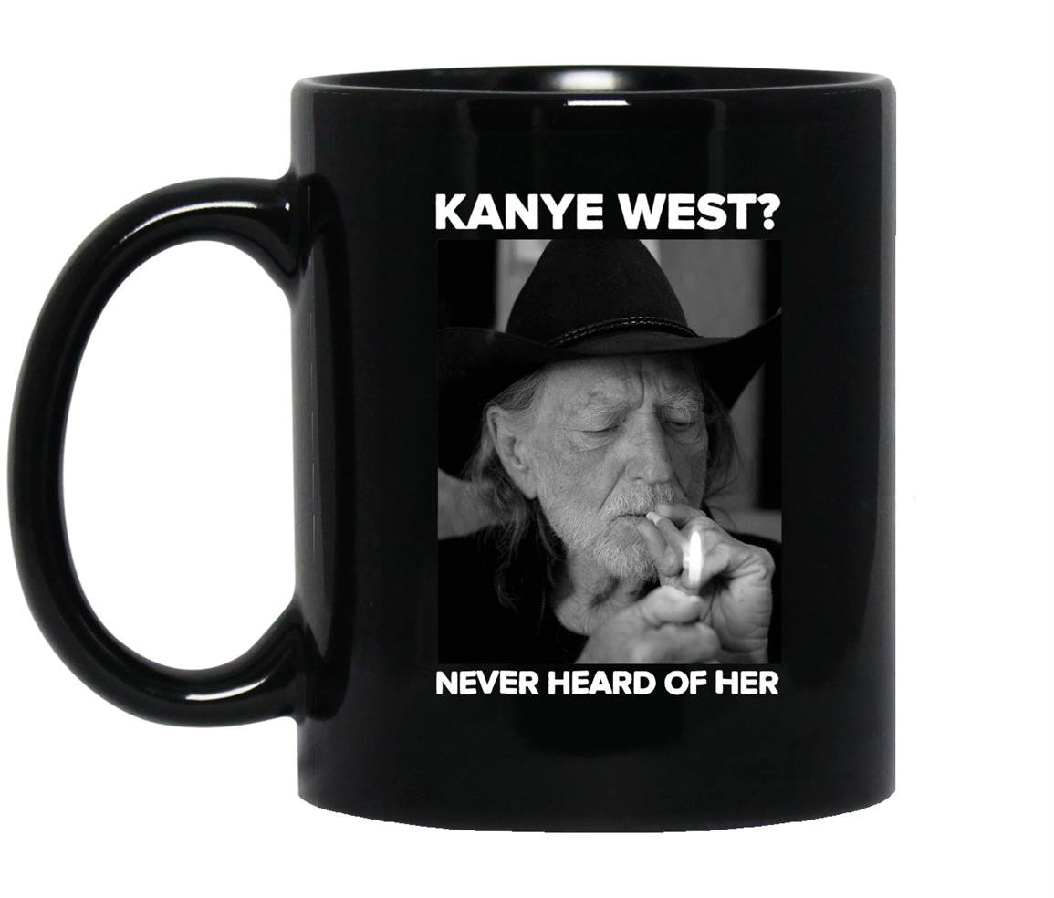Kanye west never heard of willie nelsons Mug Black