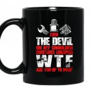 Mechanic even the devil mechanic Mug Black