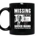 Missing have obama Mug Black