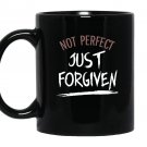 Not perfect just forgiven Mug Black