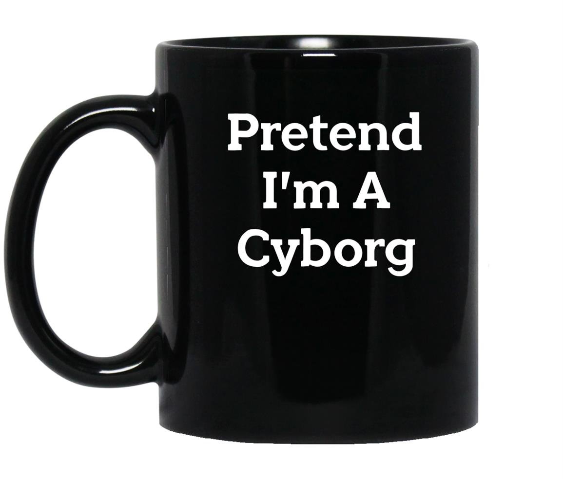 Pretend i’m a cyborg costume funny halloween party Mug Black