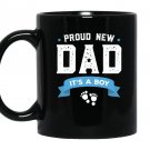 Proud new dad its a boy cute fathers day Mug Black