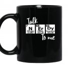 Talk nerdy to me periodic table nerd chemistry Mug Black