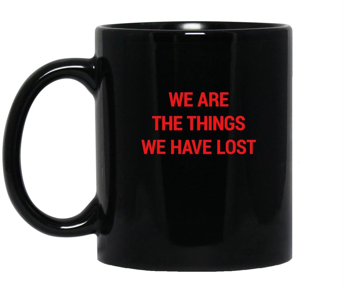 We are the things we have lost Mug Black