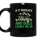 Hiking involves heather Mug Black