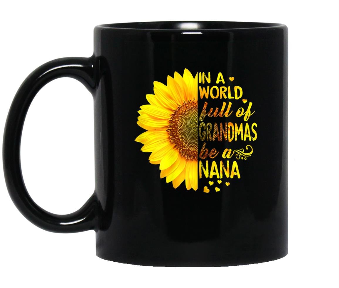 In a world full of grandmas be nana sunflower Mug Black