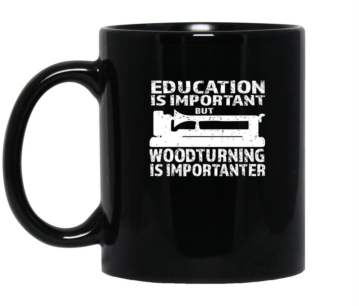 Woodturning is importanter with lathe woodturning Mug Black