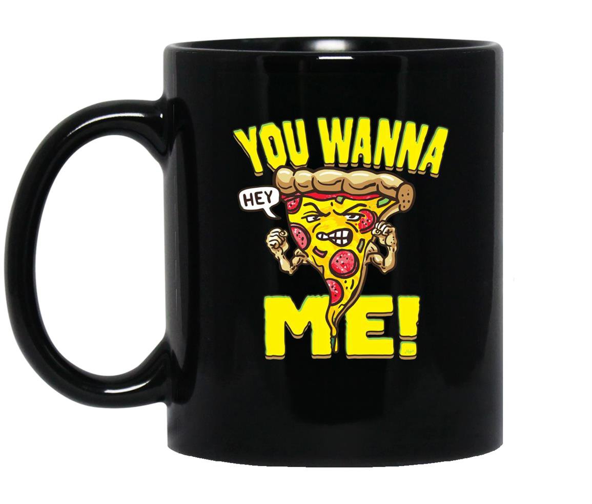 You wanna piece of me pizza Mug Black