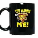 You wanna piece of me pizza Mug Black